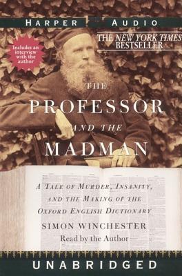 The Professor and The Madman: A Tale of Murder, Insanity, and the Making of the Oxford English Dictionary