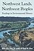 Northwest Lands, Northwest Peoples: Readings in Environmental History (Columbia Northwest Classics)