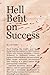 Hell Bent on Success
