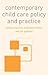 Contemporary Child Care Policy and Practice