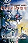 Thank You, Death Robot