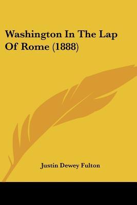 Washington in the Lap of Rome (Paperback)