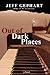 Out of Dark Places