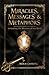 Miracles, Messages & Metaphors: Unlocking the Wisdom of the Bible