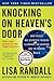 Knocking on Heaven's Door: How Physics and Scientific Thinking Illuminate the Universe and the Modern World