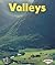 Valleys (First Step Nonfiction: Landforms)