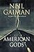 American Gods by Neil Gaiman