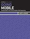 Going Mobile: Developing Apps for Your Library Using Basic HTML Programming