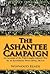The Ashantee Campaign: An A...