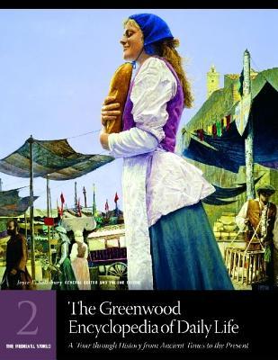 The Greenwood Encyclopedia of Daily Life: A Tour Through History from Ancient Times to the Present: Volume 2, The Medieval World