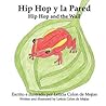 Hip Hop y La Pared (Spanish Edition)
