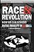 Race & Revolution: How We Can Achieve Racial Equality in America