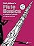 Flute Basics: A Method for Individual and Group Learning (Student's Book), Book & CD (Faber Music Basics)