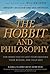 The Hobbit and Philosophy: ...