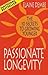 Passionate Longevity: The 10 Secrets to Growing Younger