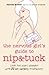 The Nervous Girl's Guide to Nip and Tuck: Look 10 Years Younger with 80 No-surgery Treatments