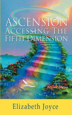 Ascension: Accessing the Fifth Dimension