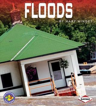 Floods (Pull Ahead Books - Forces of Nature)
