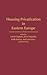 Housing Privatization in Eastern Europe by David Clapham