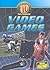 Video Games (The Ultimate 10: Entertainment)