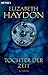 Tochter der Zeit by Elizabeth Haydon Tochter der Zeit by Elizabeth Haydon