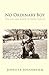 No Ordinary Boy by Jennifer Johannesen No Ordinary Boy by Jennifer Johannesen