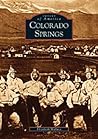 Colorado Springs (Images of America: Colorado)