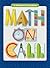 Great Source Math on Call: Student Handbook Grades 6 - 8 (Math Handbooks)