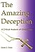The Amazing Deception: A Critical Analysis of Christianity