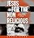 Jesus for the Non-Religious by John Shelby Spong