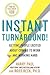 Instant Turnaround!: Getting People Excited About Coming to Work and Working Hard