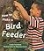 How to Make a Bird Feeder (Rigby Level 7)