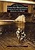 Upper Saco River Valley: Fryeburg, Lovell, Brownfield, Denmark and Hiram (Images of America: Maine)