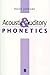 Acoustic and Auditory Phonetics (1st Edition)