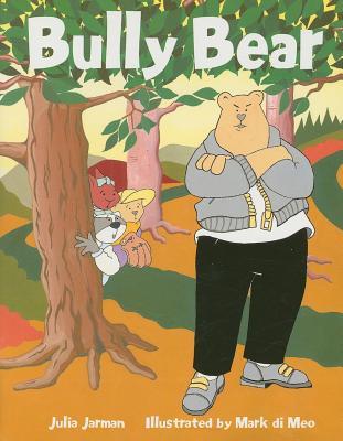 Bully Bear, Grade 1: Student Reader (Rigby Literacy (Level 8))