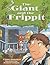 Giant and the Frippit, Grade 1: Student Reader (Rigby Literacy (Level 11))