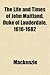 The Life and Times of John Maitland, Duke of Lauderdale, 1616 - 1682
