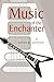 Music of the Enchanter