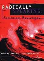 Radically Speaking: Feminism Reclaimed