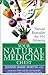 Your Natural Medicine Chest: Natural Remedies for 101 Ailments
