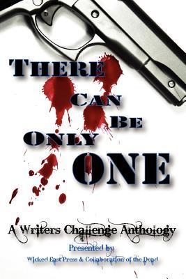There Can Be Only One: A Writers Challenge Anthology