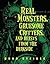 Real Monsters, Gruesome Critters, and Beasts from the Darkside