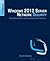 Windows 2012 Server Network Security: Securing Your Windows Network Systems and Infrastructure