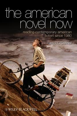 The American Novel Now: Reading Contemporary American Fiction Since 1980