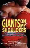 Giants on My Shoulders: The Untold Story Behind the Greatest Upset in Boxing History Giants on My Shoulders: The Untold Story Behind the Greatest Upset in Boxing History