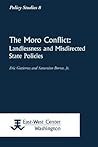 Moro Conflict: Landlessness and Misdirected State Policies