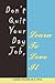 Don't Quit Your Day Job, Learn To Love It by Carrie Nelson