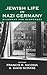 Jewish Life in Nazi Germany: Dilemmas and Responses