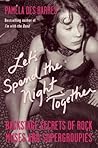 Let's Spend the Night Together by Pamela Des Barres