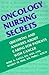 Oncology Nursing Secrets